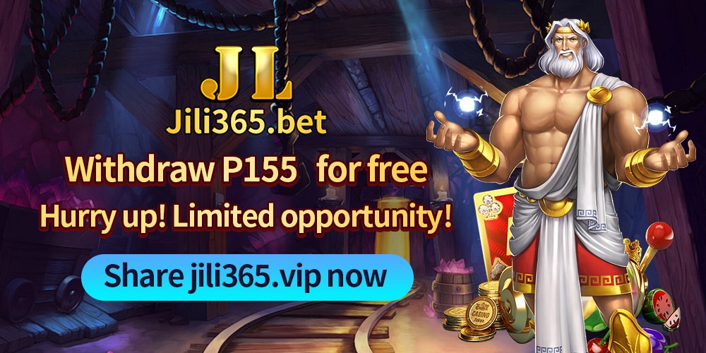 jili free 100-jili365-fre bonus-free 155 peso