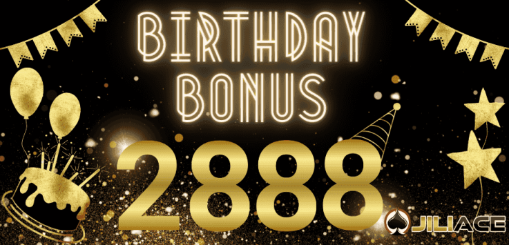 Jiliace Casino - 2,888 Birthday Bonus