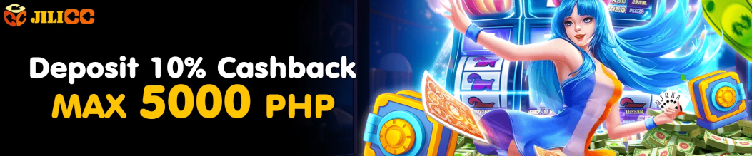 Jilicc Casino - Deposit 10% Cashback MAX 5000 PHP